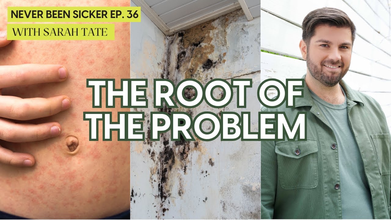 Never Been Sicker #36 - The Root of the Problem, Interview with Sarah Tate