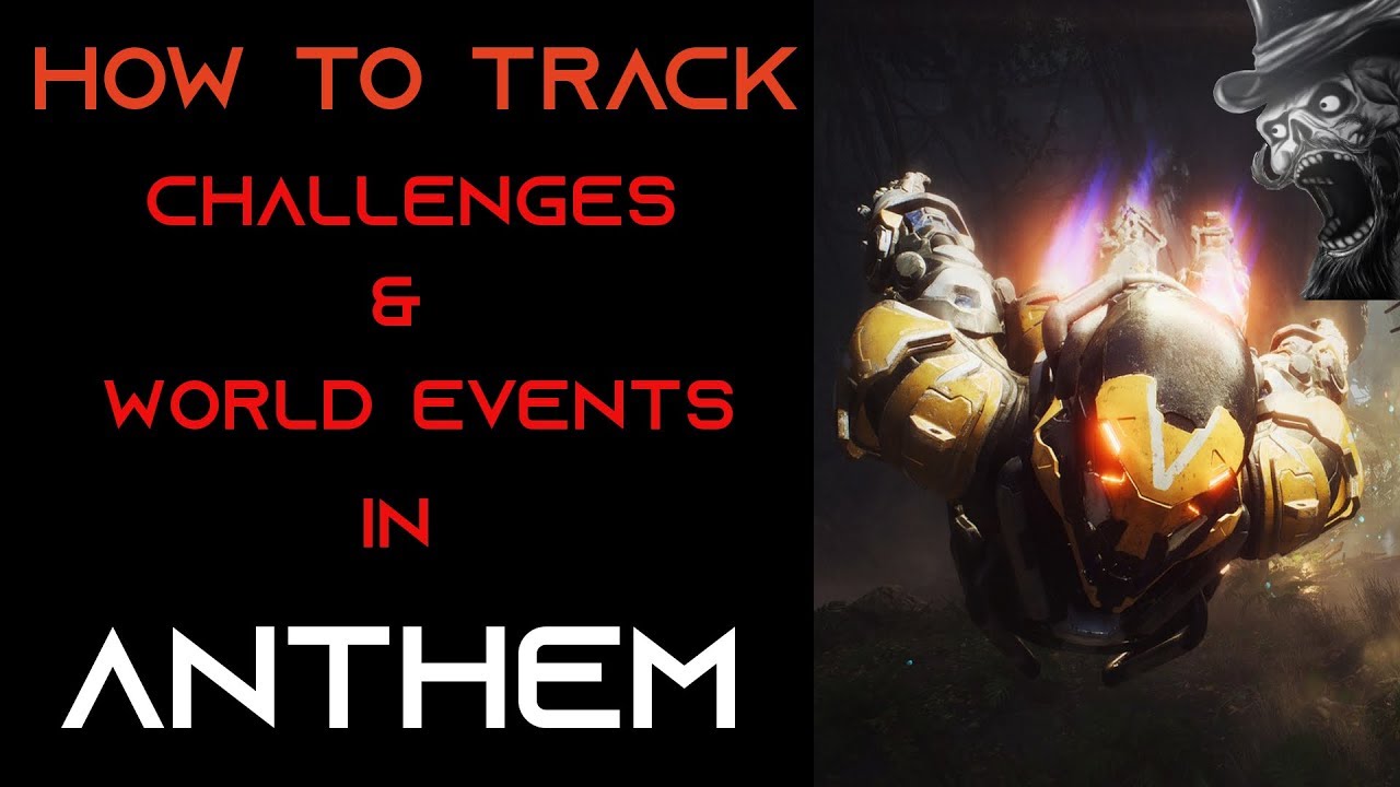 How To Track Challenges and World Events In Anthem