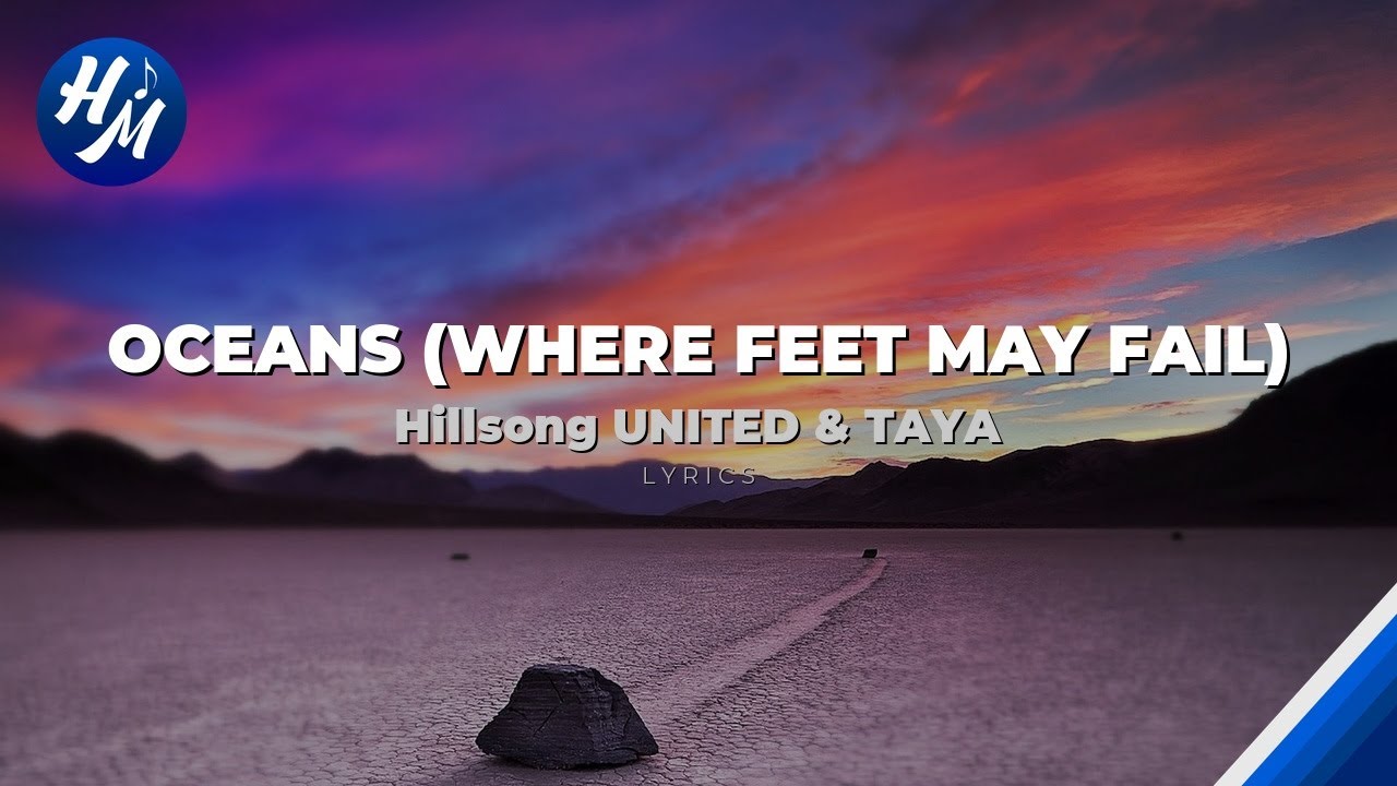 Hillsong UNITED & TAYA - Oceans (Where Feet May Fail) [Album Version] (Lyrics)