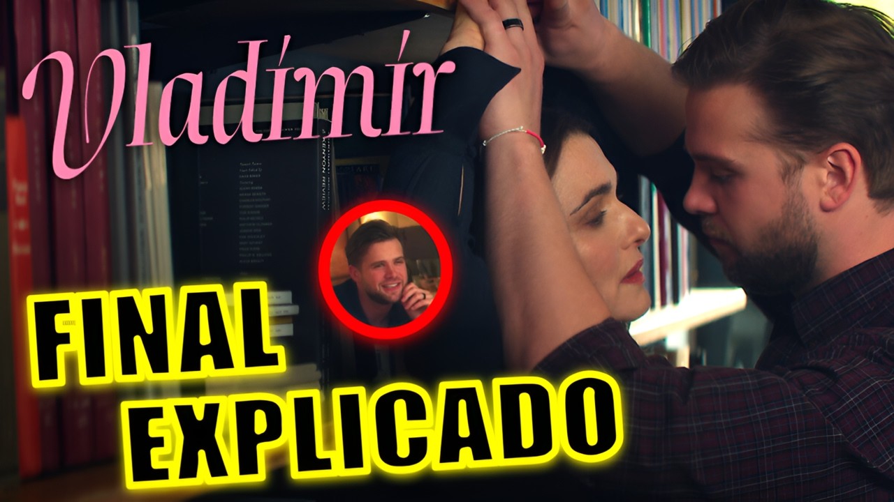 ¡FINAL EXPLICADO! VLADIMIR (SERIE 2026) - FINAL EXPLICADO - VLADIMIR NETFLIX