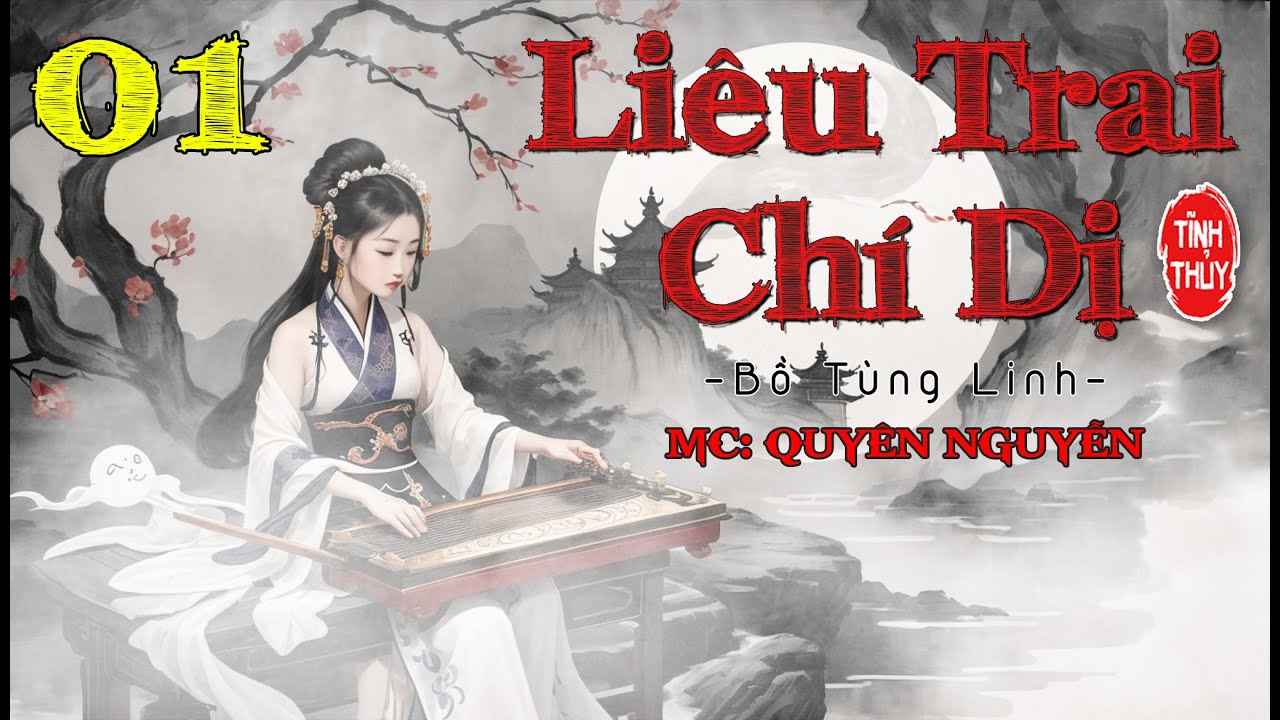 Tập 1 | Li&ecirc;u trai ch&iacute; dị | MC Quy&ecirc;n Nguyễn | Truyện Ma | Tĩnh Thủy Radio