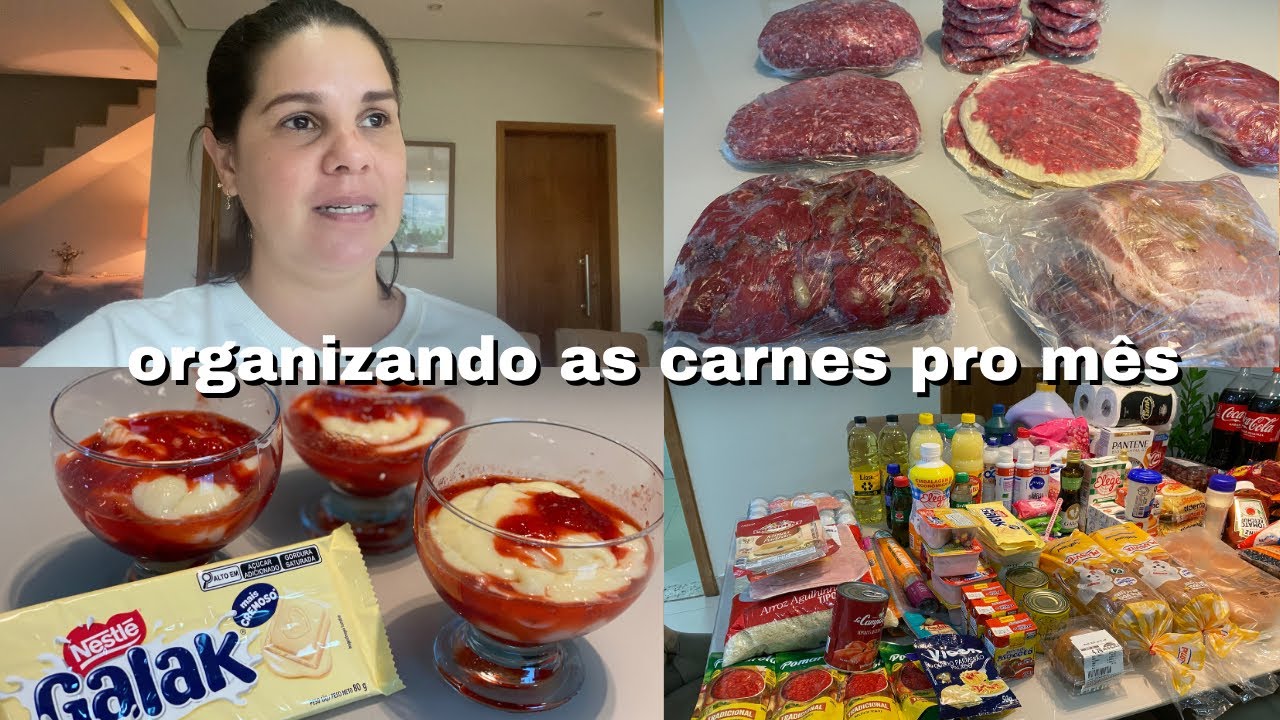 Compras do mês/ organizei e porcionei as carnes do mês/ sobremesa fácil Galak com geleia de 🍓