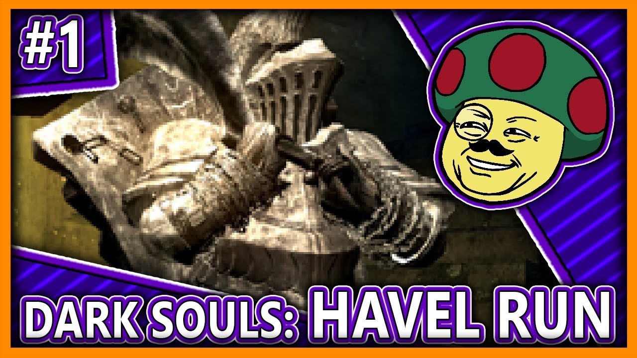 Havel the Rock Run! ...Dark Souls #1