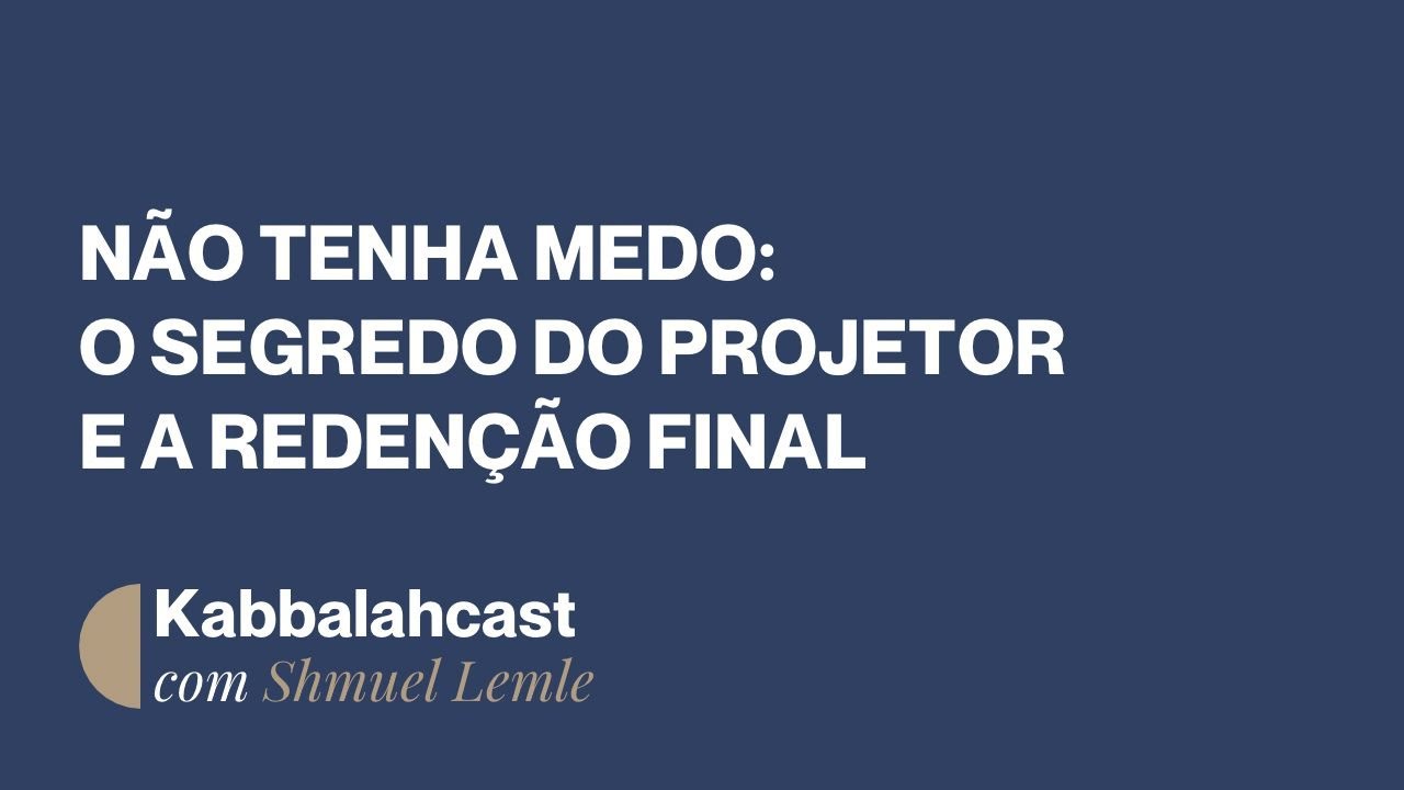 Não Tenha Medo: O Segredo do Projetor e a Redenção Final