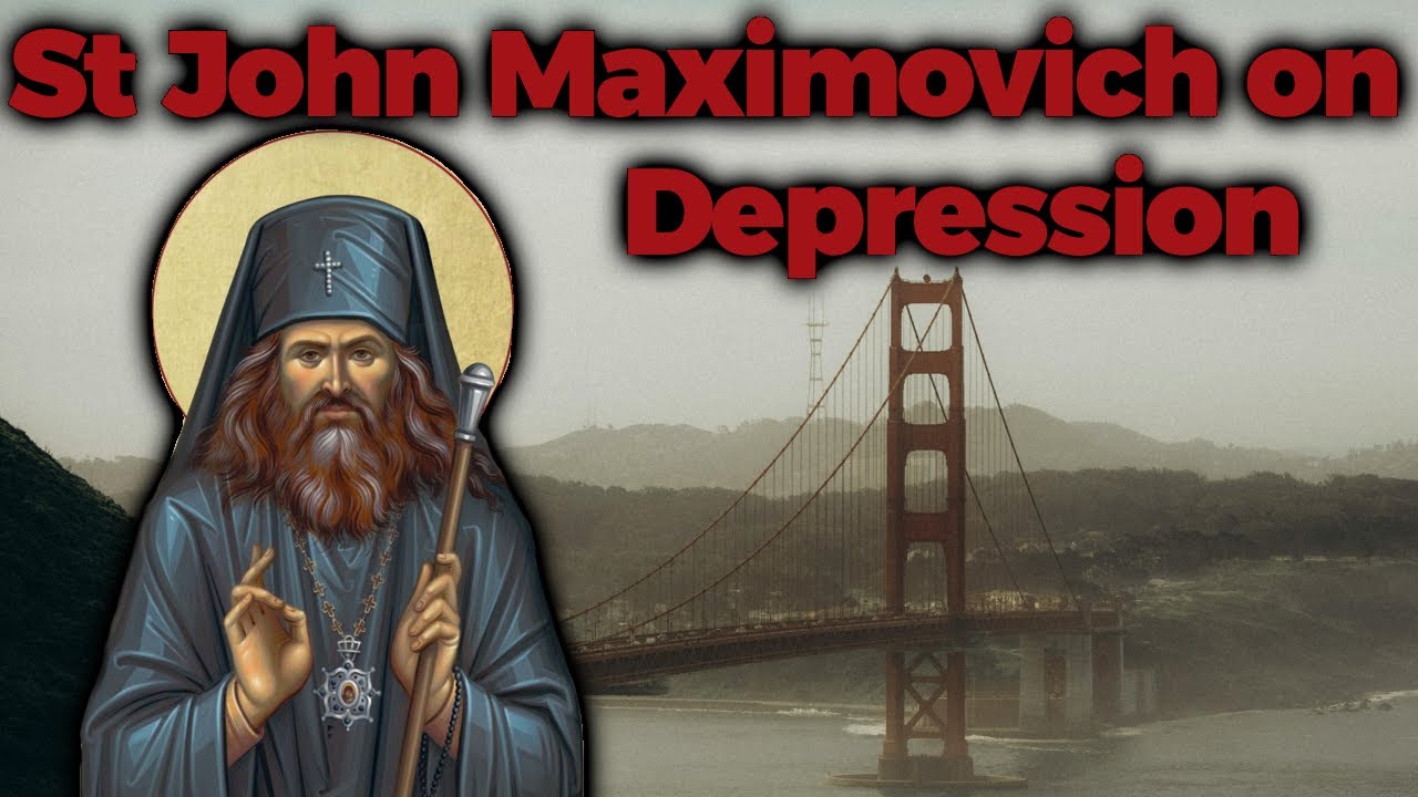 Saint John of Shanghai and San Francisco on Depression