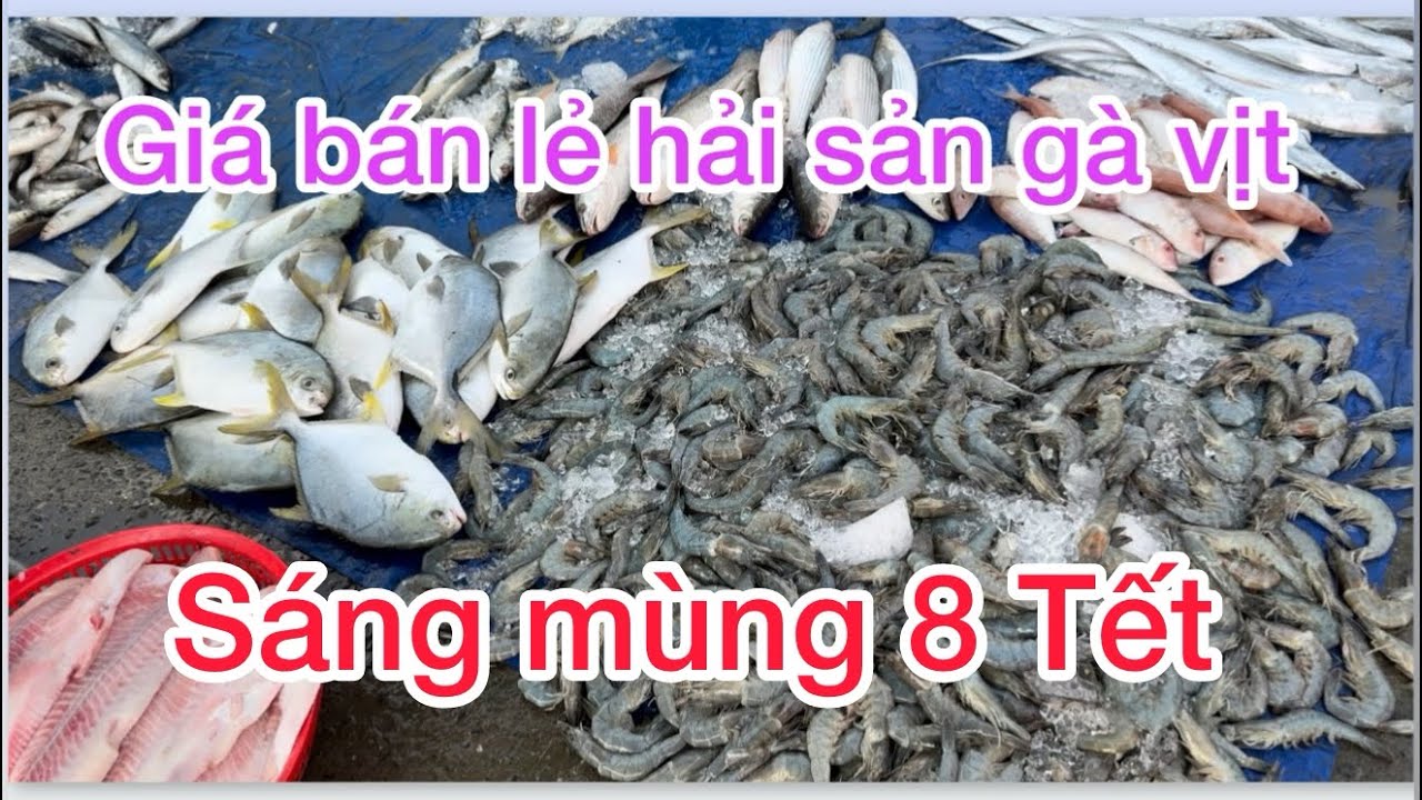 Toàn cảnh chợ đầu mối thủ Đức giá bán lẻ tôm cá gà vịt sáng mùng 8 Tết 