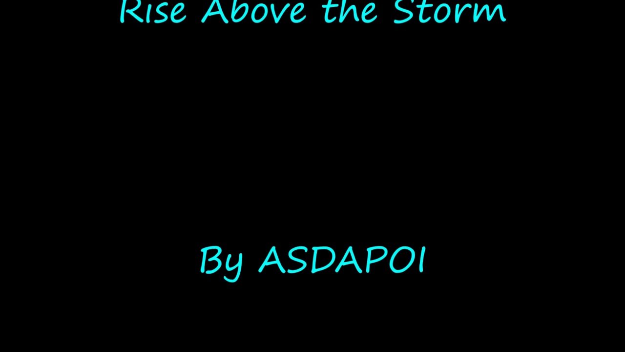 Rise Above the Storm {Lyrics}