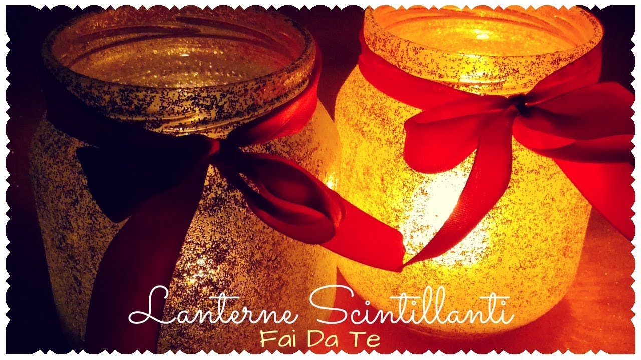Lanterne Scintillanti con i Barattoli di Vetro | Non perdono neanche un glitter!