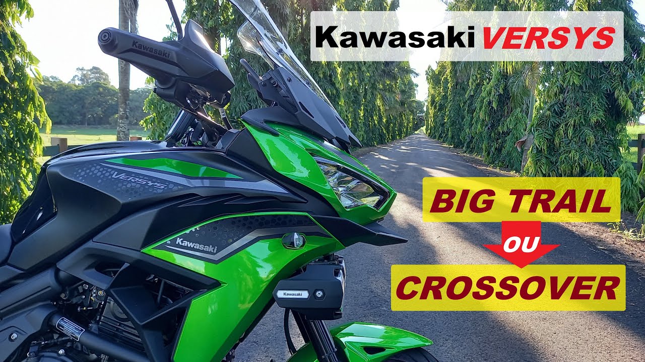 KAWASAKI VERSYS 650 OPINIÃO SINCERA, DICAS E DIFERENÇAS DE BIGTRAIL E CROSSOVER