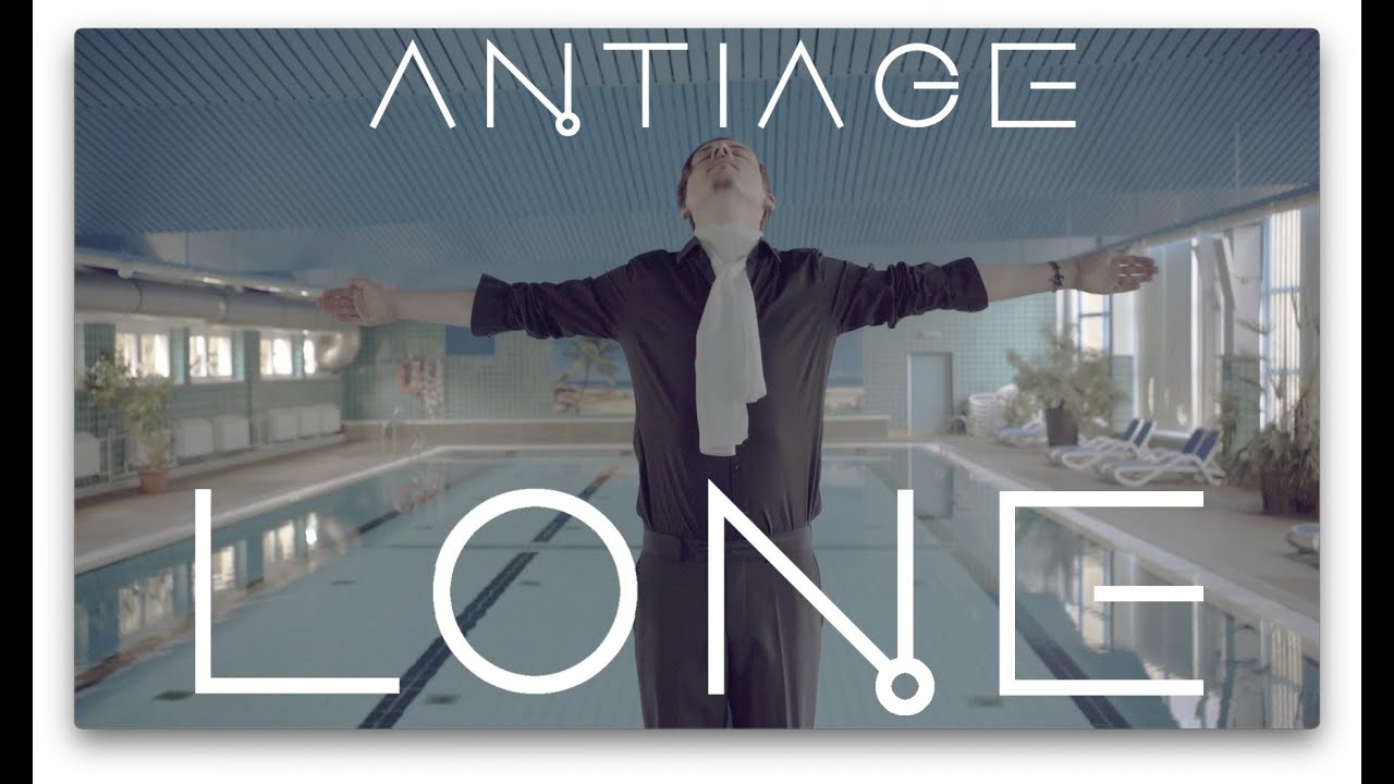 ANTIAGE - Lone (Official Music Video)