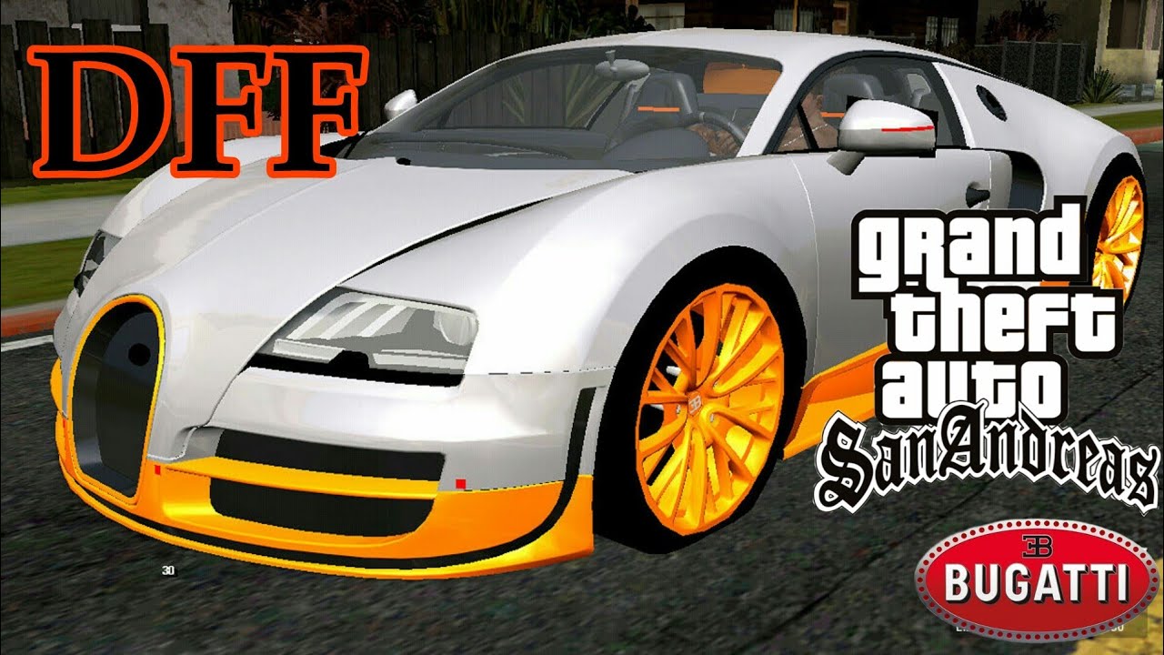 [DFF ONLY] BUGATTI VEYRON IN GTA SAN ANDREAS FOR ANDROID. مود سيارة بوغاتي gta san andreas للاندرويد