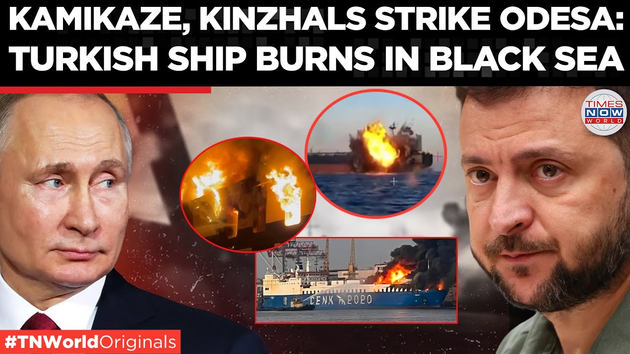 BLACK SEA ON FIRE: Turkish Ship in Flames As Russia's kamikaze Drones Pound Odessa| Times Now World