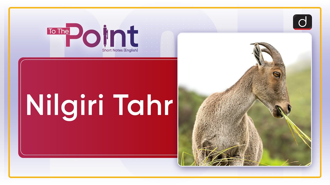 Nilgiri Tahr | To The Point | Drishti IAS English