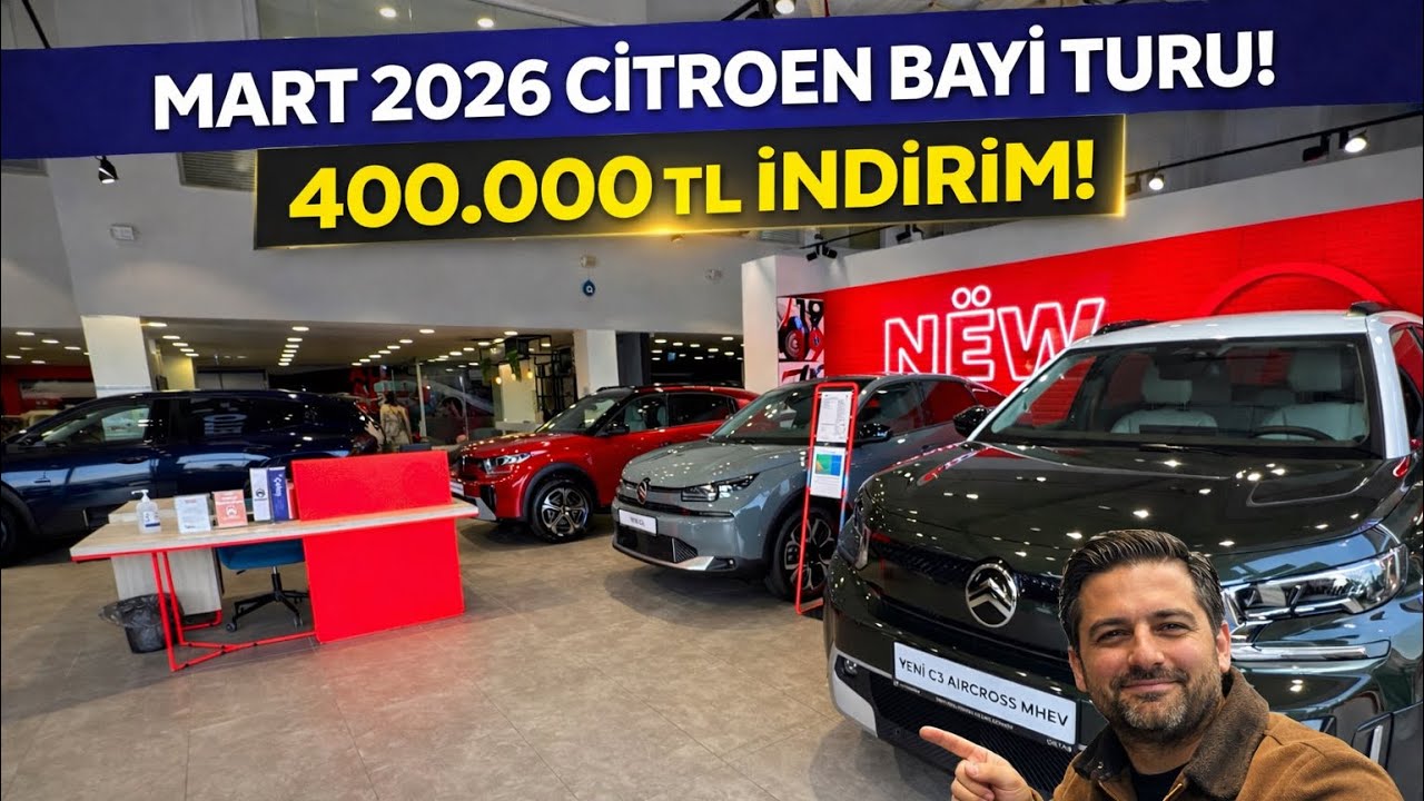 MART 2026 CİTROEN BAYİ TURU! 400.000 TL İNDİRİM!