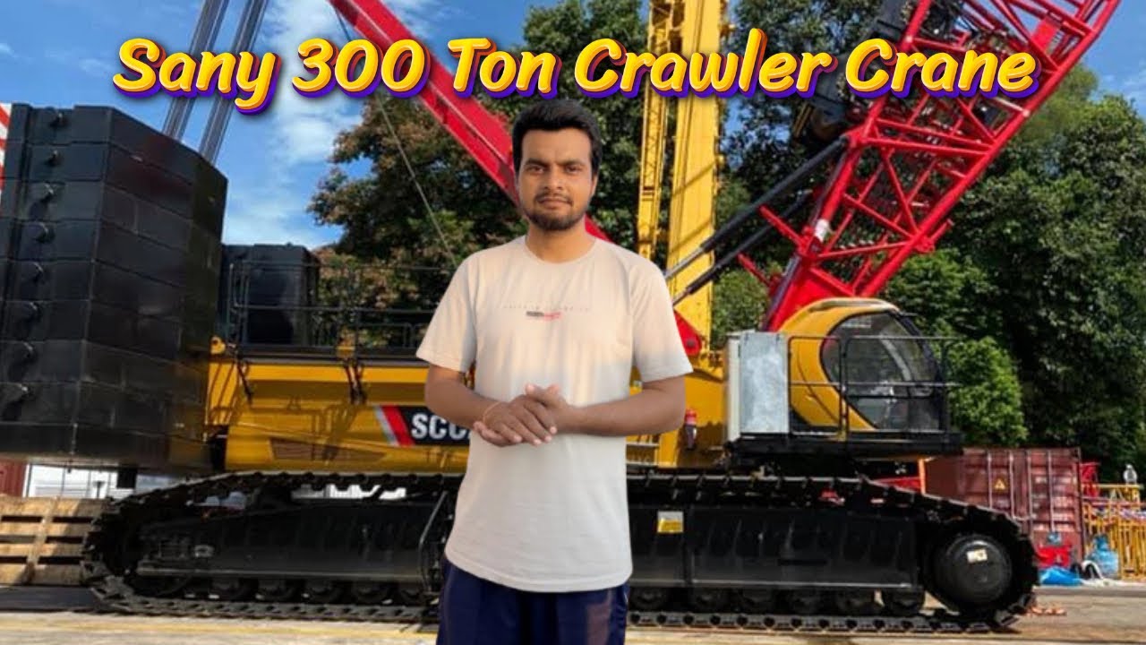 Sany 300 Ton Crawler Crane Basic Information 🤷‍♂️✅ | Santosh Pal Vlog | 