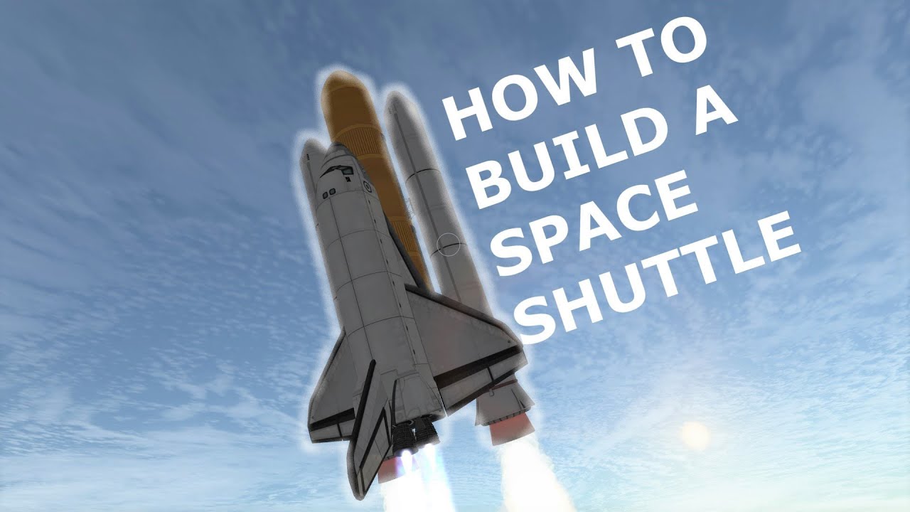 [Устаревшее] Учебное пособие по KSP: как построить стандартный космический челнок | DLC не требуе...