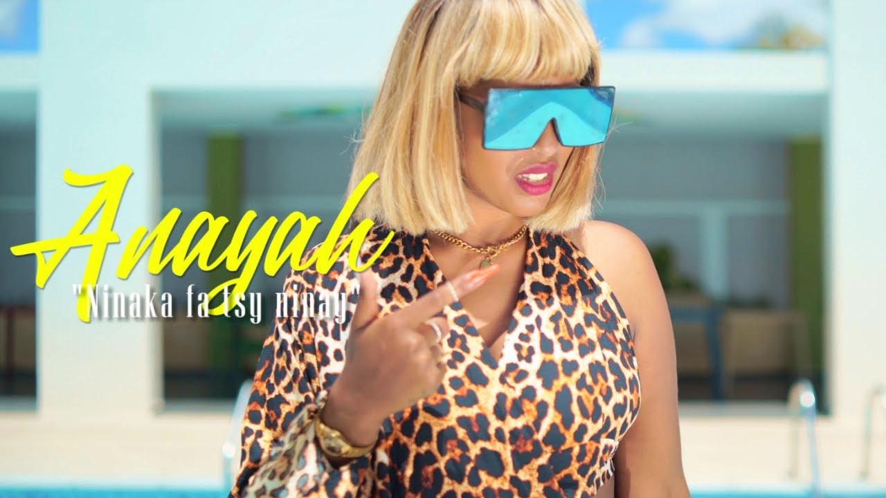 (NOUVEAUTE CLIP GASY 2022)  ANAYAH - Ninaka fa tsy ninay