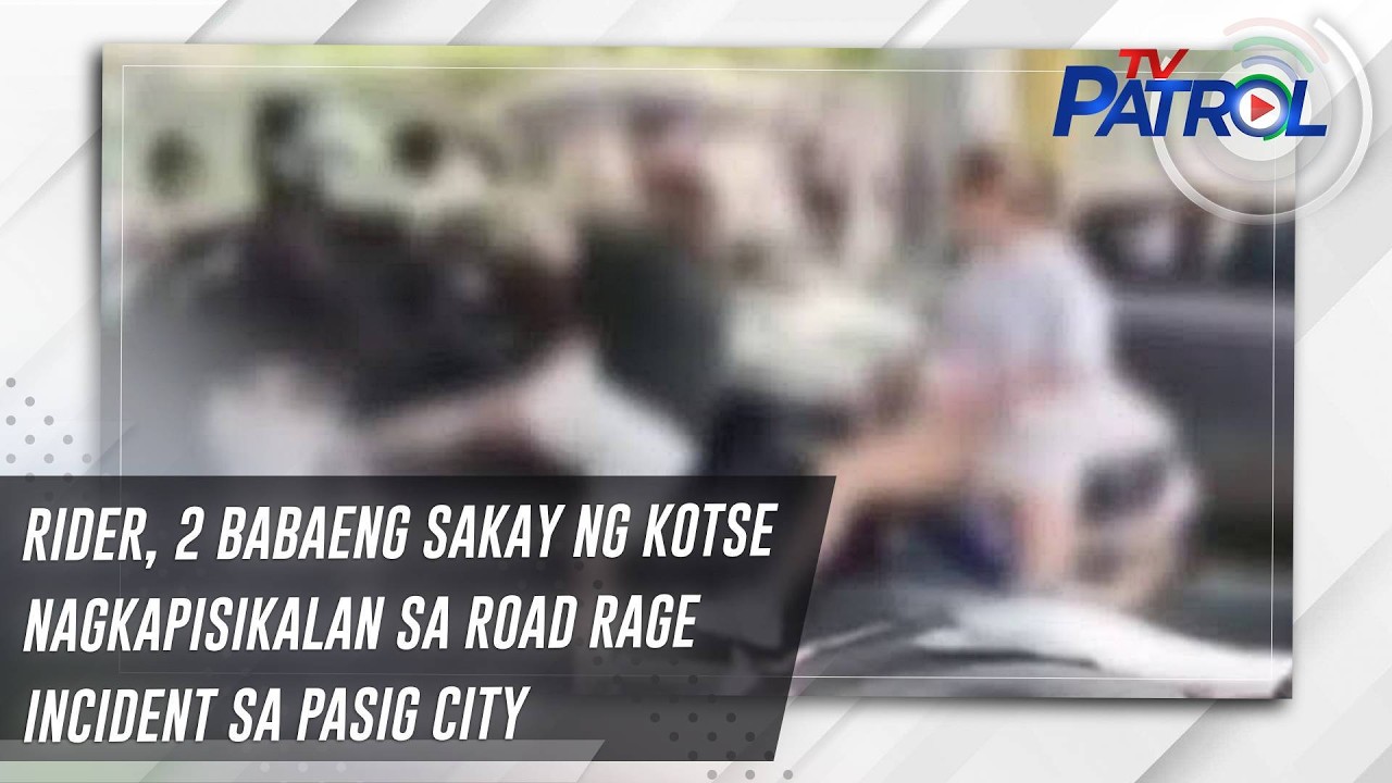 TV PATROL: Rider, 2 babaeng sakay ng kotse nagkapisikalan sa road rage incident sa Pasig City