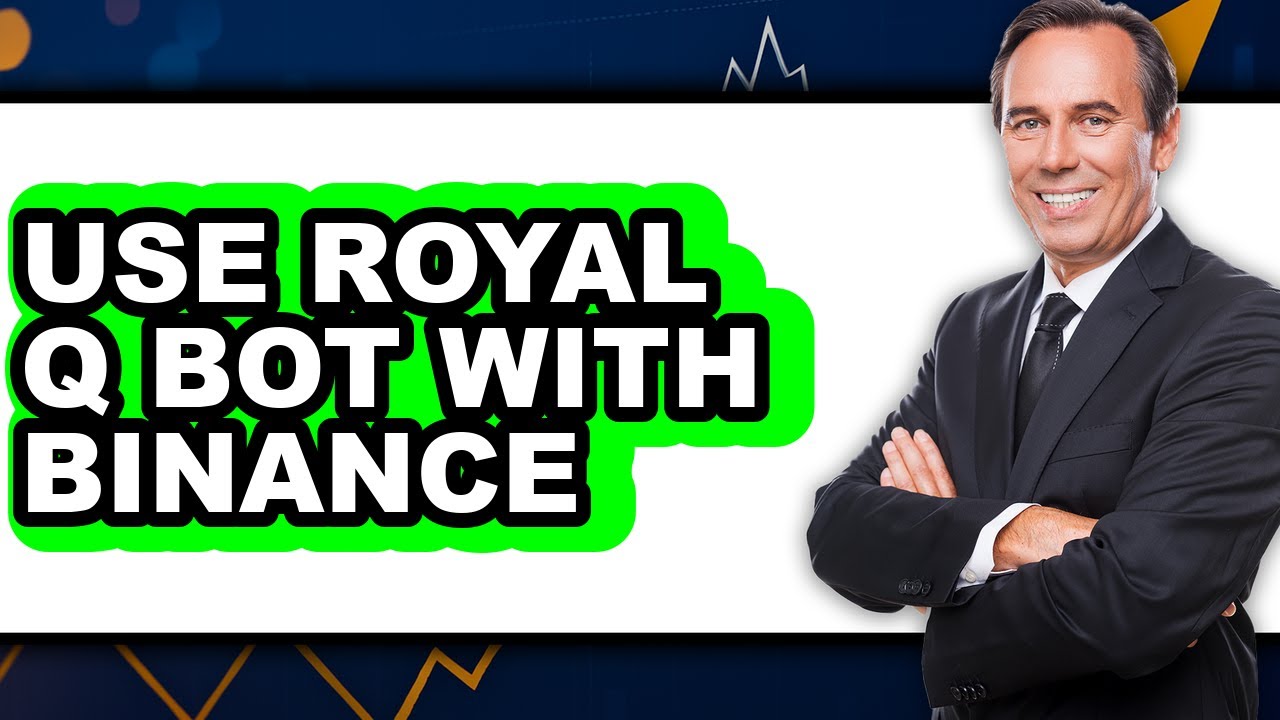 How to Use Royal Q Bot With Binance - Full Guide