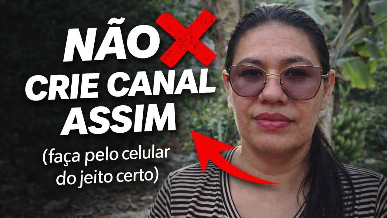 Como CRIAR UM CANAL NO YOUTUBE do jeito certo pelo celular (Atualizado 2026)