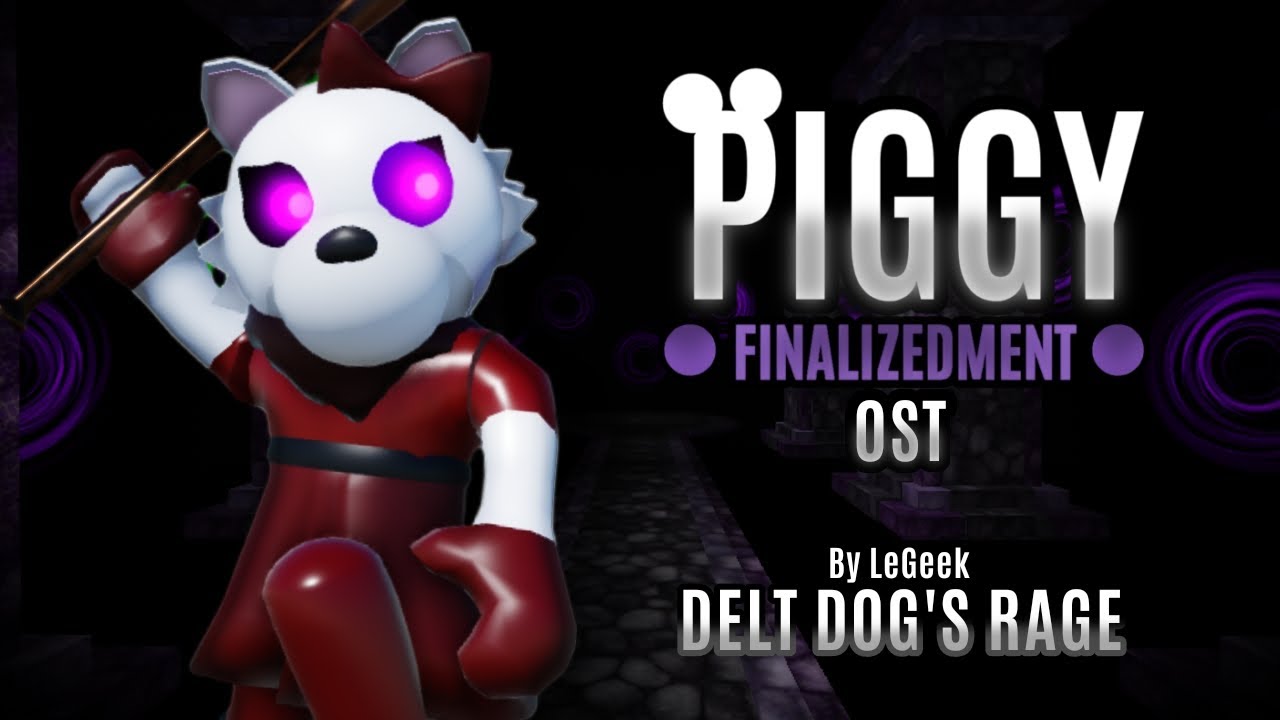 Delt Dog's Rage - Ch.1 OST - Piggy: Finalizedment