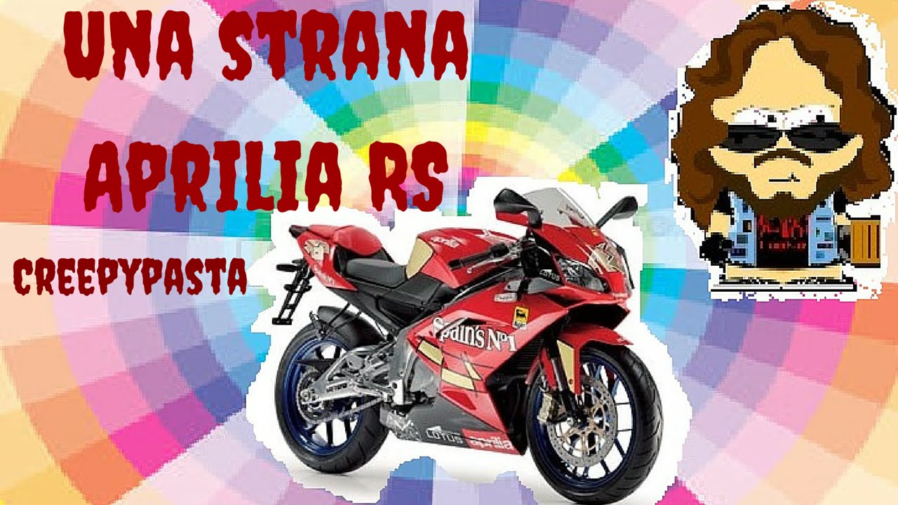 Una strana Aprilia RS (Creepypasta ITA)