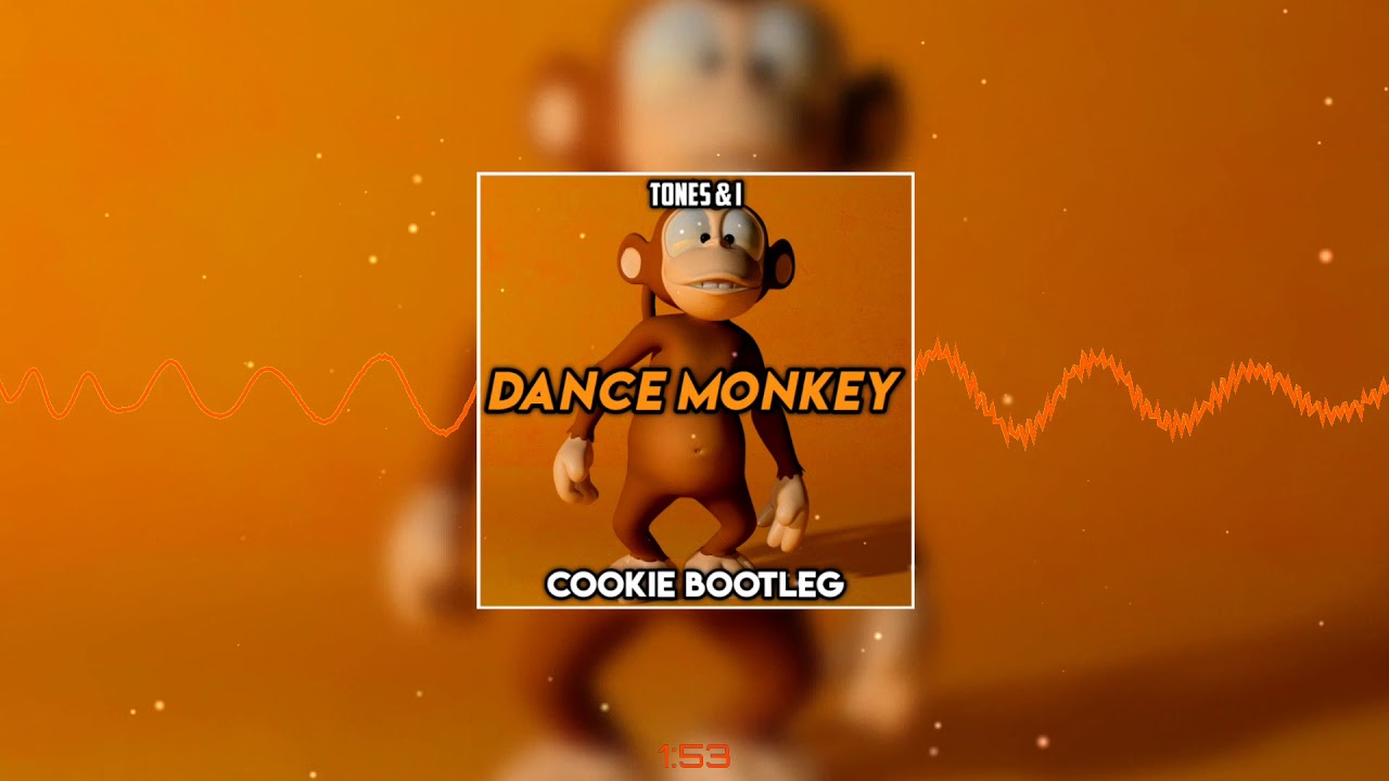 Tones and I - Dance Monkey (Cookie bootleg)