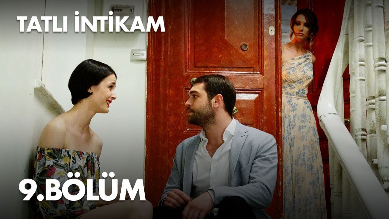 Tatlı İntikam 9. Bölüm - Full Bölüm