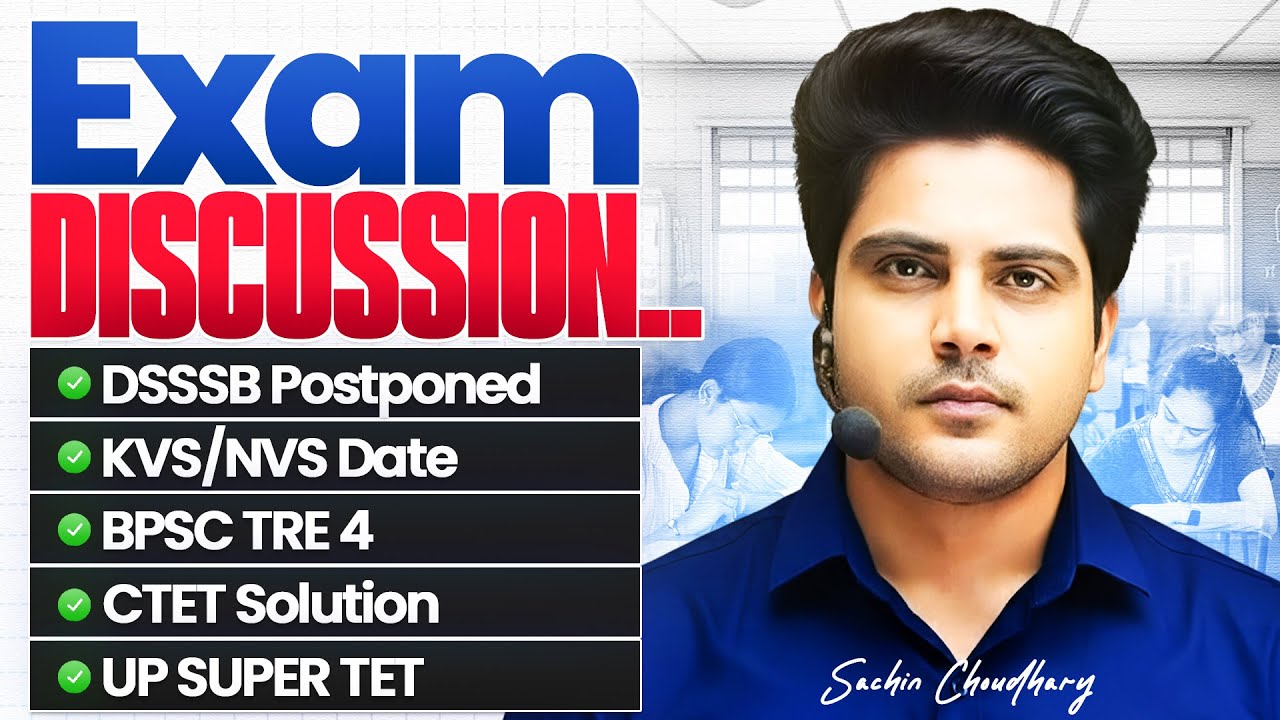 Exam Discussion DSSSB POSTP. KVS/NVS Date BPSC TRE 4 CTET UP SuperTET by Sachin choudhary live 8pm