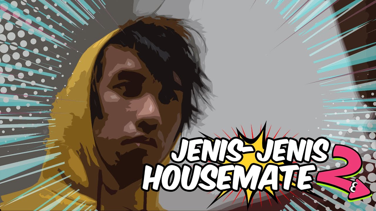 JENIS-JENIS HOUSEMATE 2 | STERK PRODUCTION