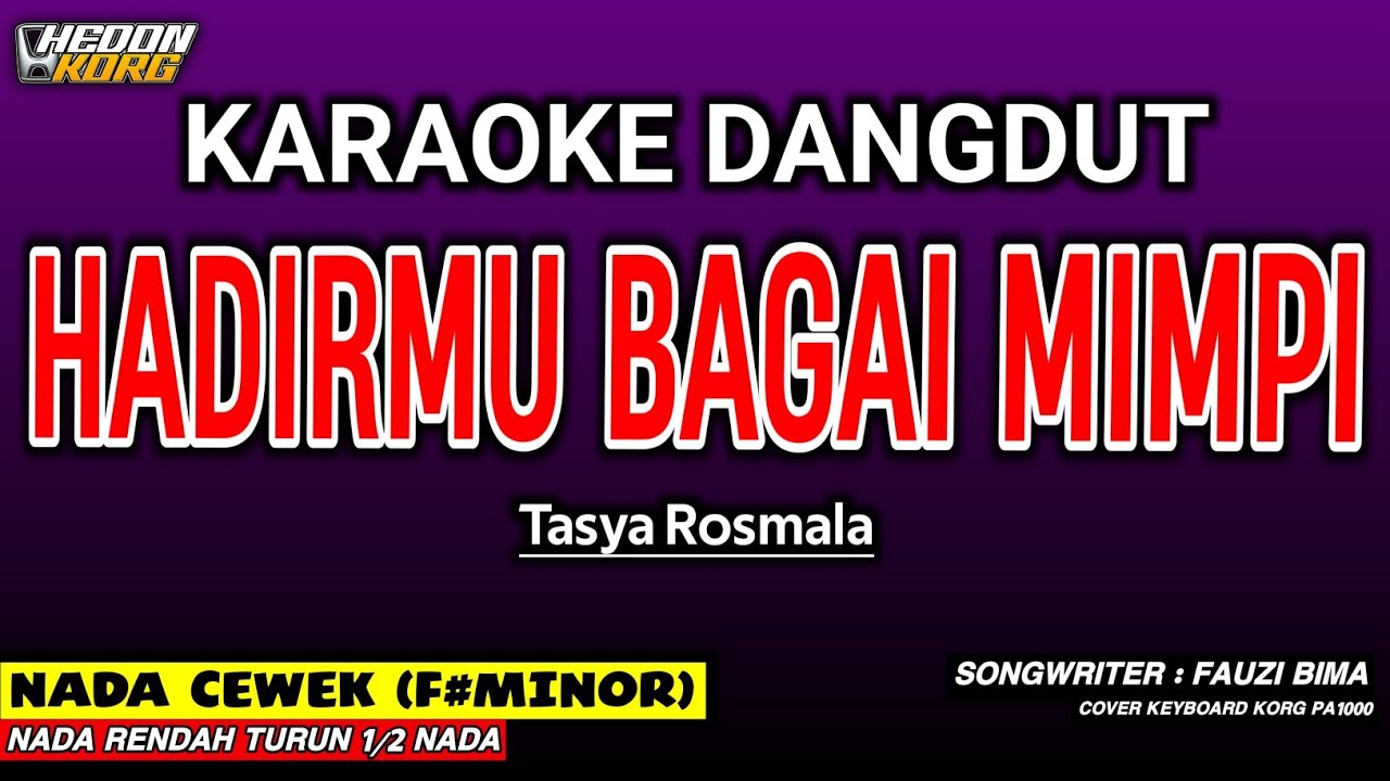 HADIRMU BAGAI MIMPI KARAOKE DANGDUT - TASYA ROSMALA