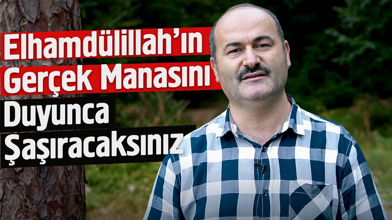 Elhamdulillah'ın Manasını Duyunca Şaşıracaksınız - Said Şaşmaz | Hisar Kapısı
