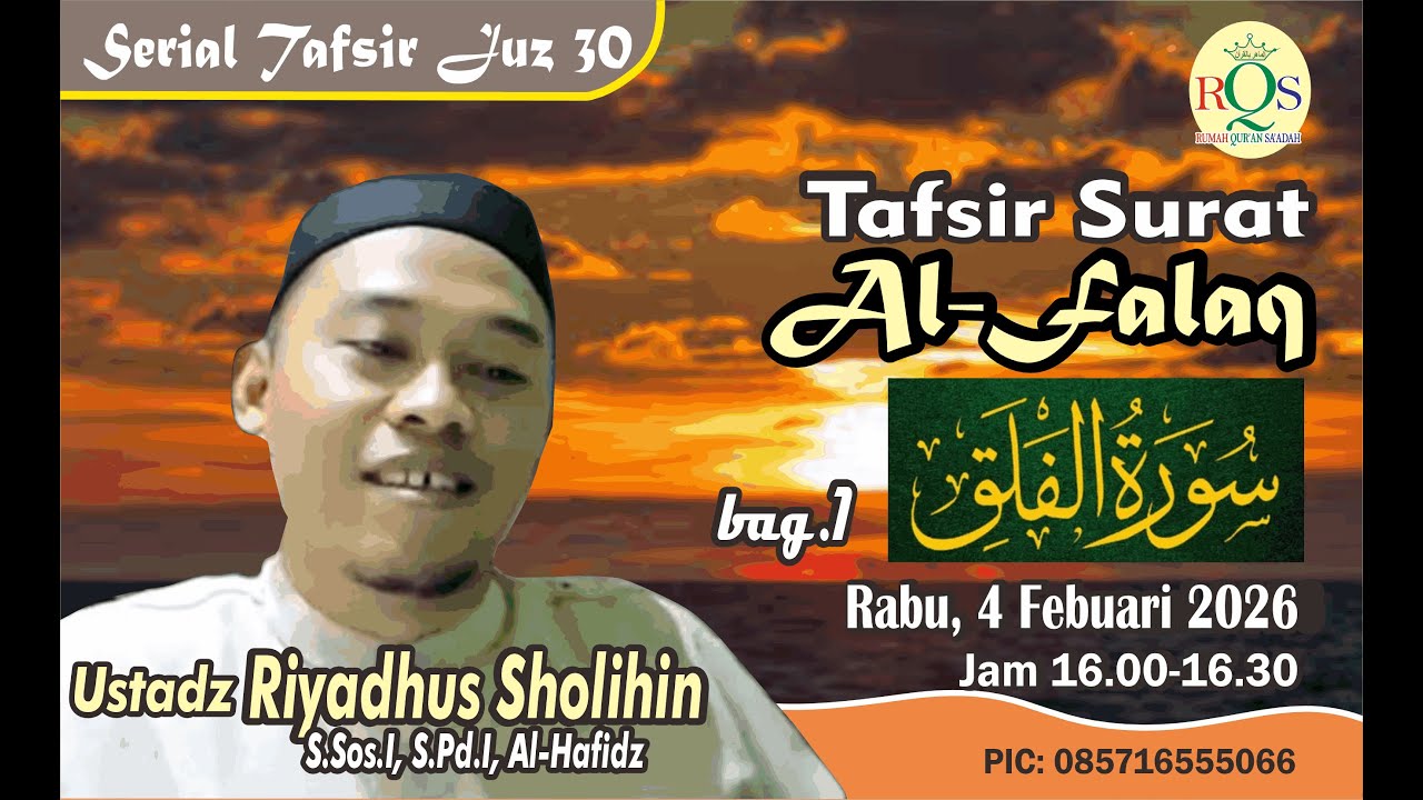 Tafsir Surat Al-Falaq bag 1, Ustad Riyadhus Shalihin, Al-Hafidz