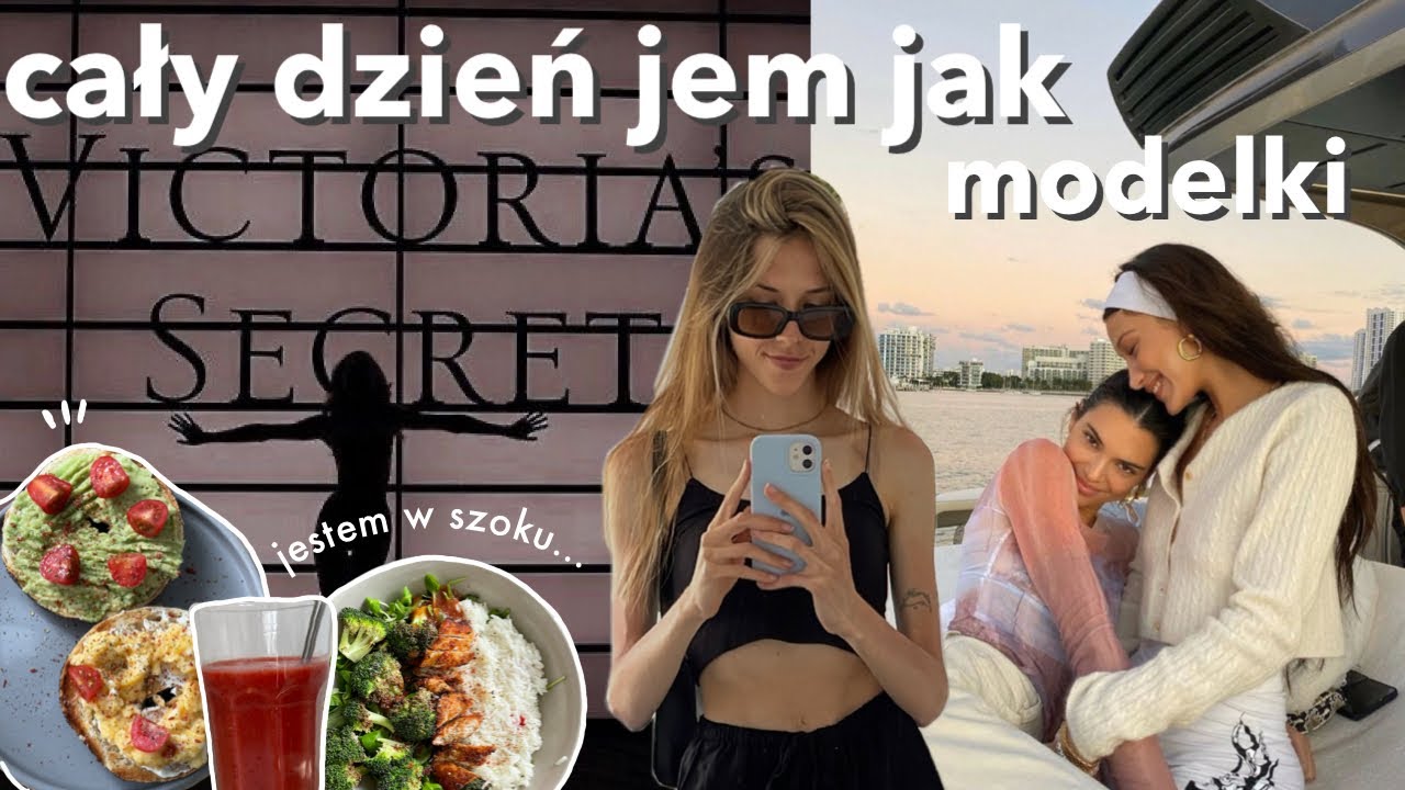 CAŁY DZIEŃ JEM JAK MODELKI VICTORIA'S SECRET *diet talk, restrykcje?*