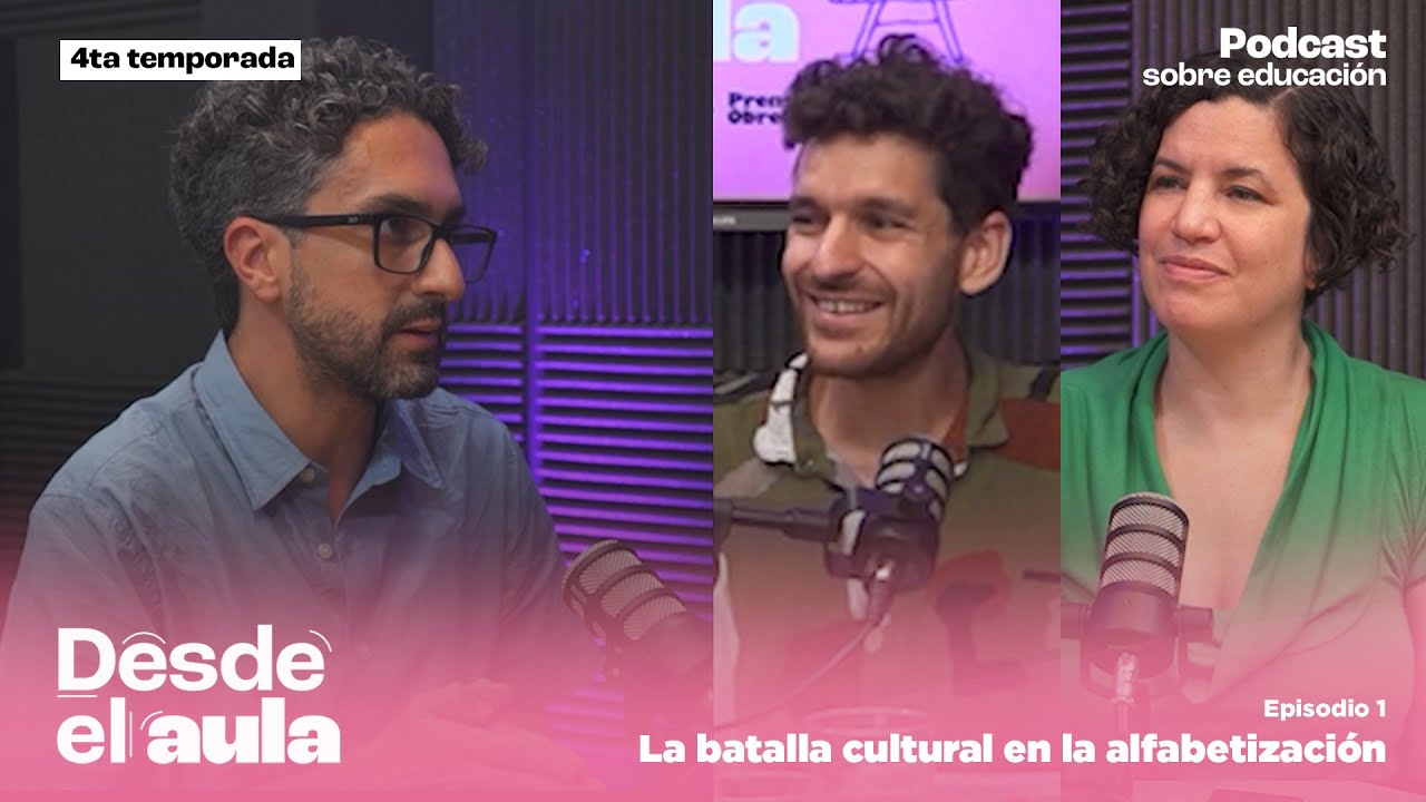 Desde el Aula T4 E1 // La batalla cultural en la alfabetización - con Gabriel Lubo (Maestro+Maestro)