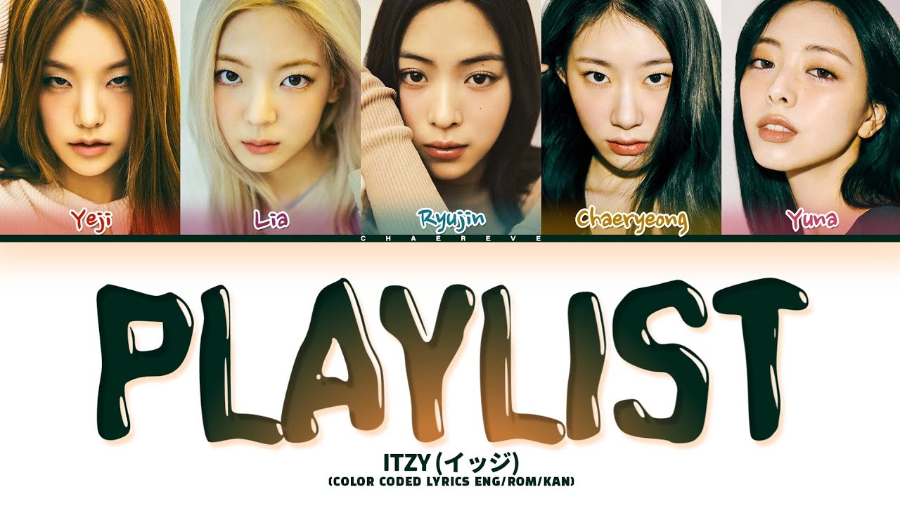 ITZY PLAYLIST Lyrics (Color Coded Lyrics)