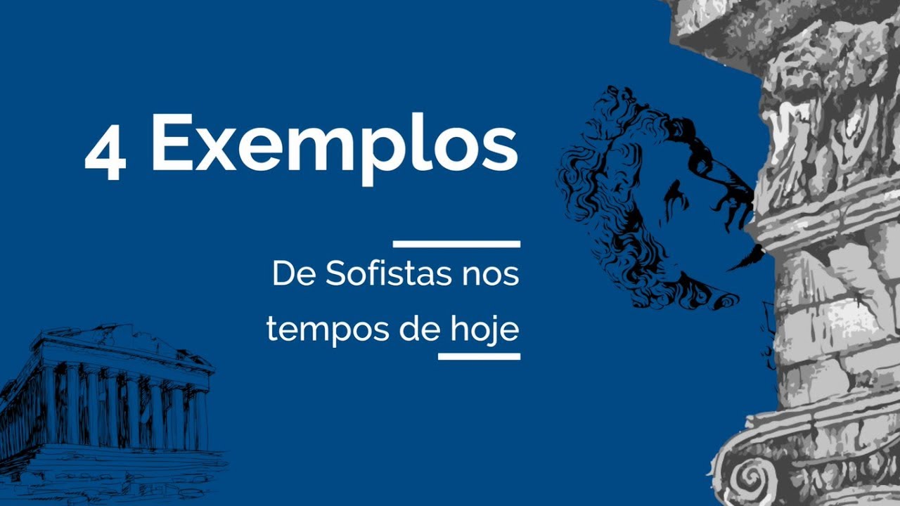 4 exemplos de sofistas nos tempos de hoje!