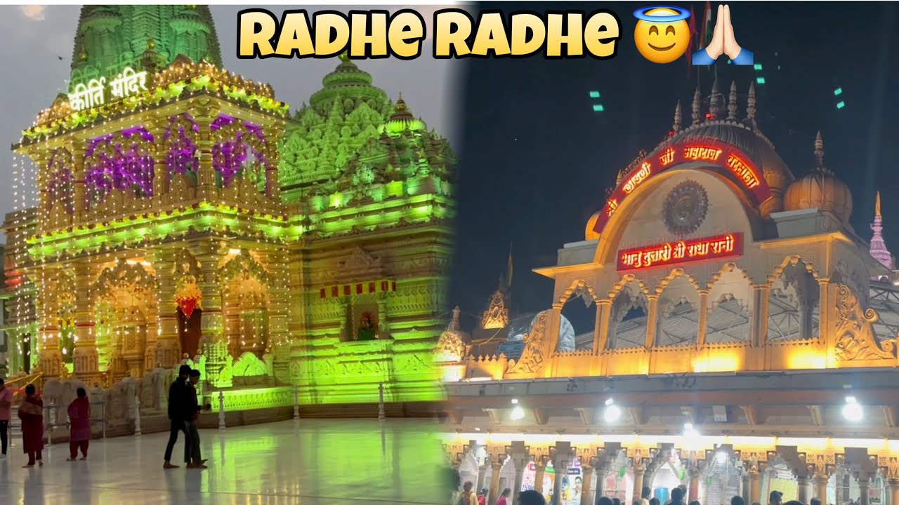 Hum gaye KIRTI MANDIR or RADHA RANI JI ke Mandir😇🙏🏻