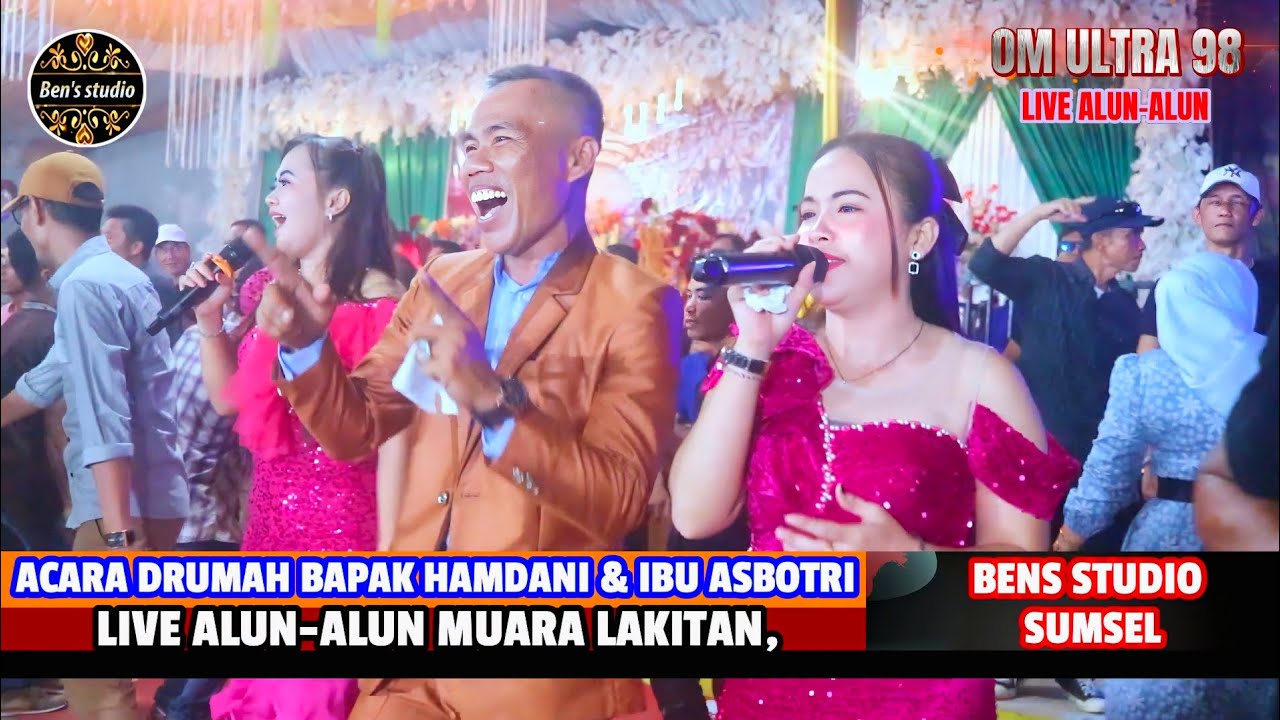 OM ULTRA 98 || RIBUAN PENONTON HADIR|| ACARA DRMH BPK HAMDANI & IBU ASBOTRI|| LIVE ALUN2 MA. LAKITAN