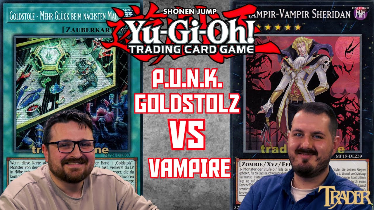 YuGiOh PUNK Goldstolz VS Vampire deutsch | StreamDuell 918 | Trader Duell 2025