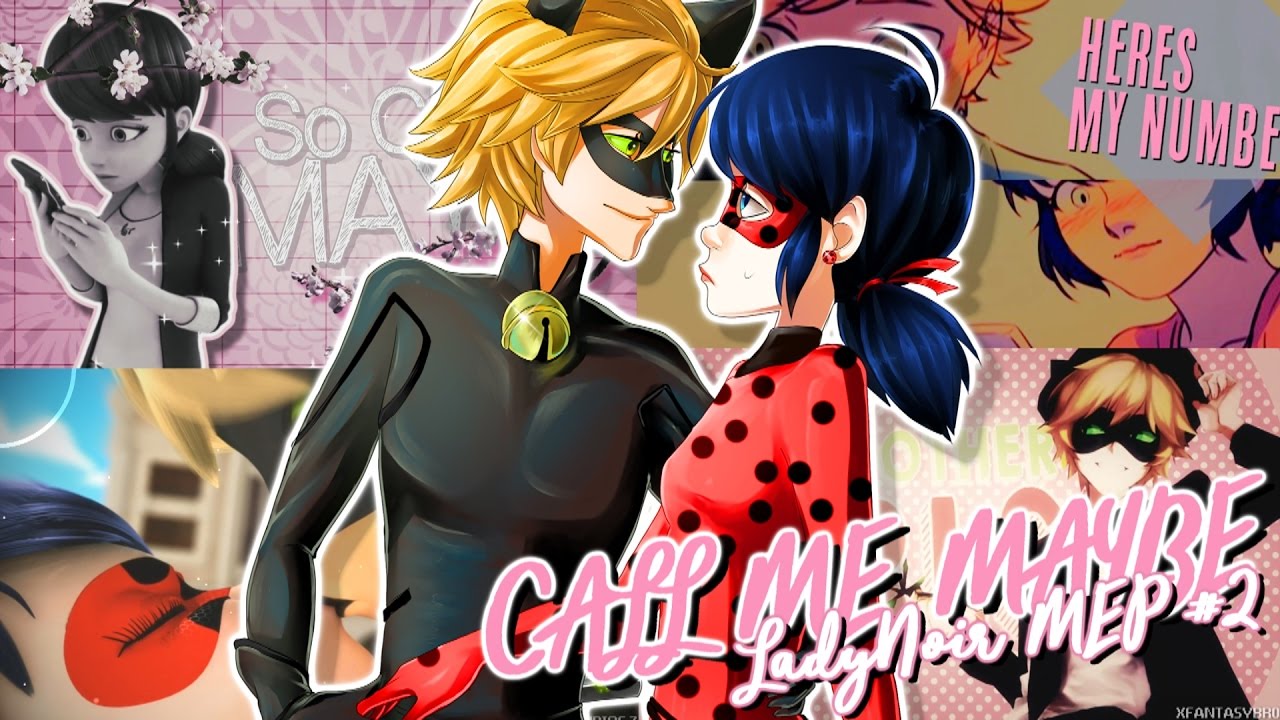 ❝Call Me Maybe❞ Ladynoir/Adrienette MEP #2 ❥