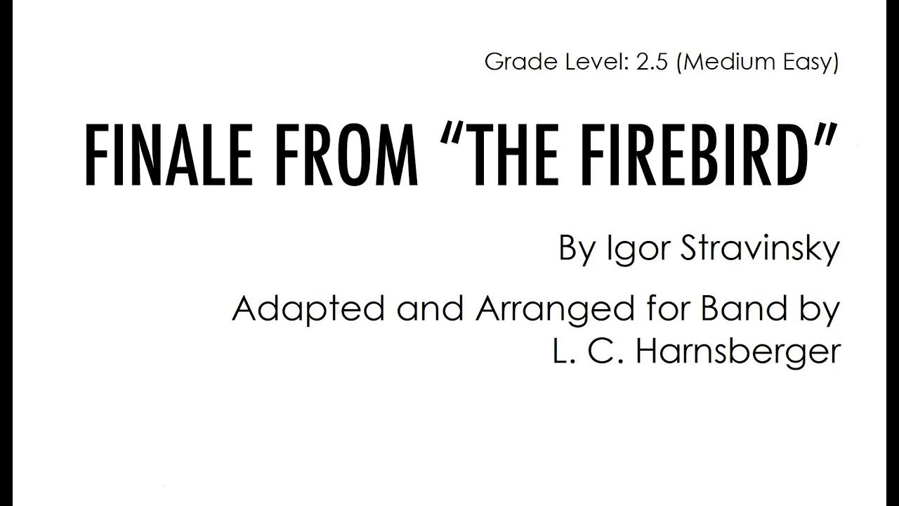 Finale from The Firebird for Band Grade 2.5 arr L. C. Harnsberger