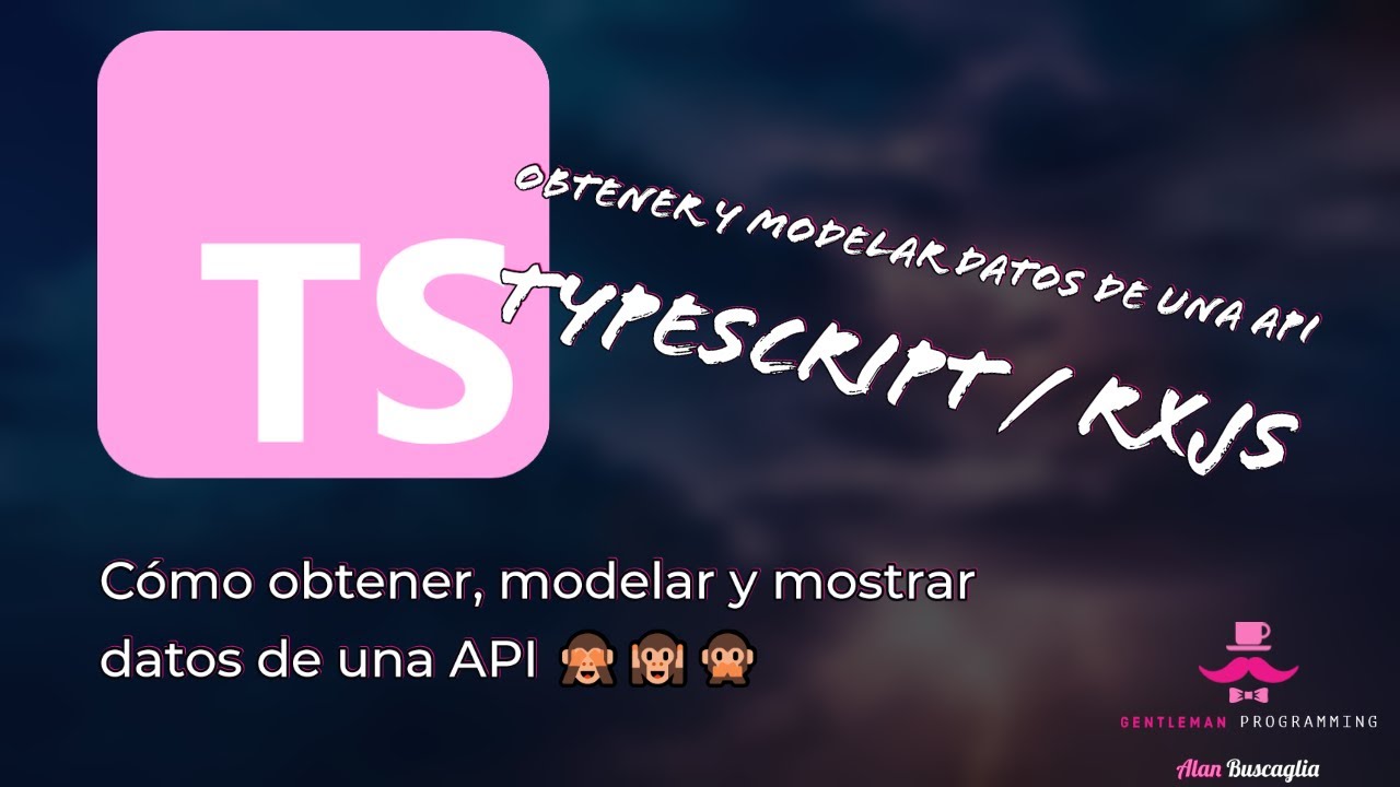 Obtener y modelar datos de una API Typescript / RXJS 🙈🙉🙊