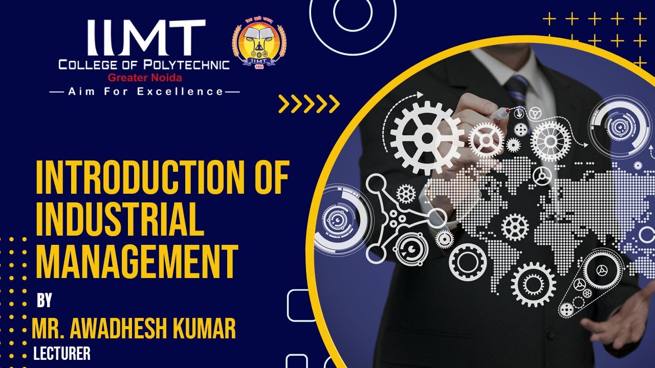 Introduction of Industrial Management | Diploma Engineering | IIMT College of Polytechnic, Delhi NCR