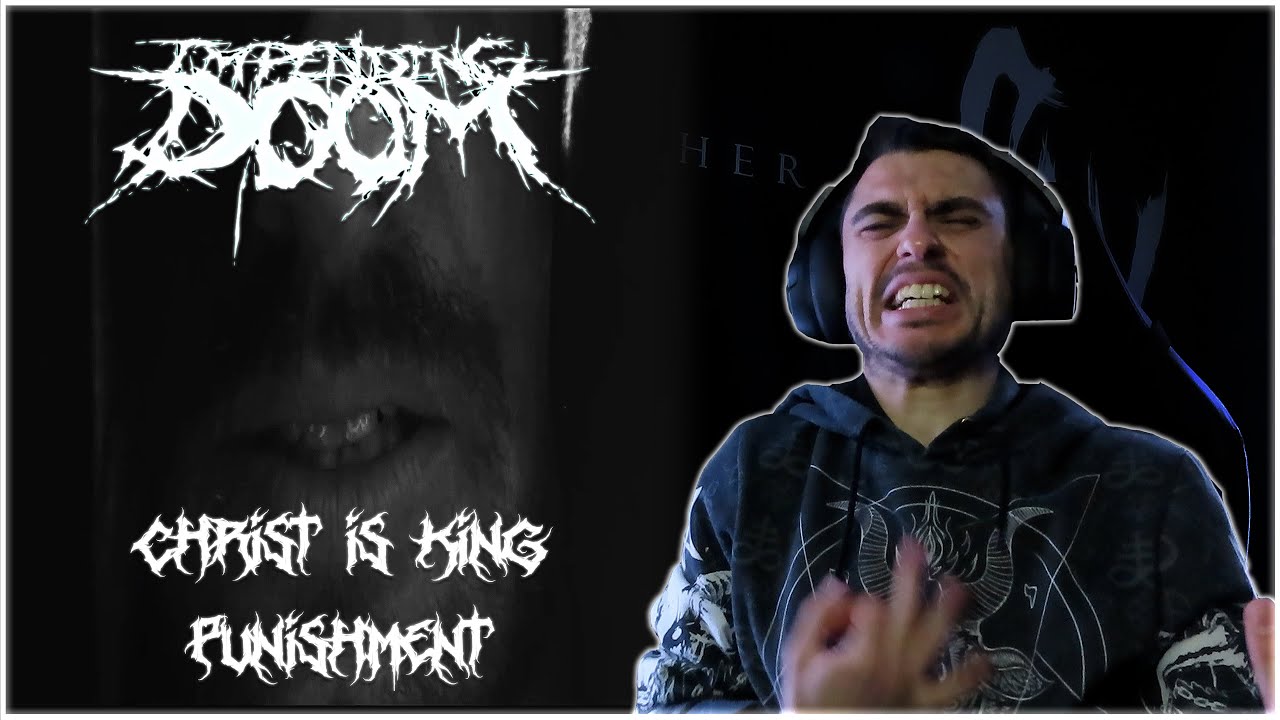 METALCORE MUSICIAN REACTS: Impending Doom - Christ Is King/Punishment (REACTION)