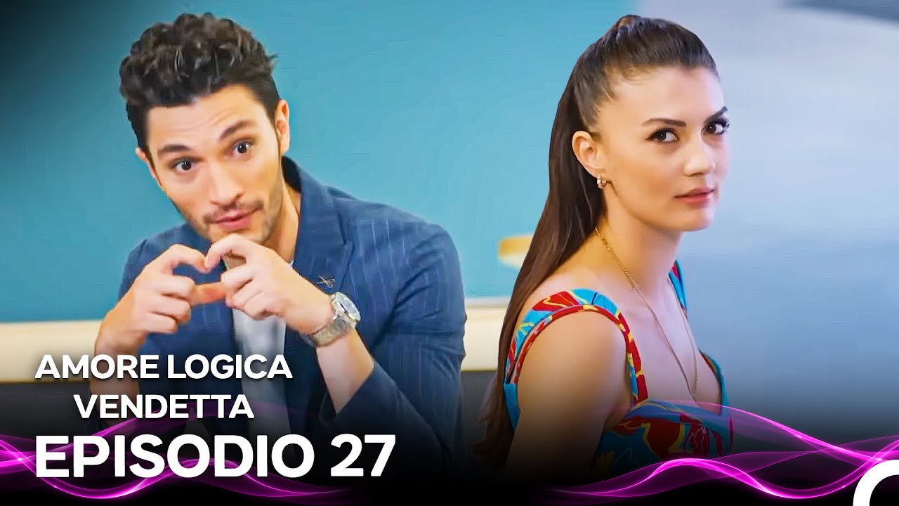 Amore Logica Vendetta Episodio 27 (Doppiato in Italiano)