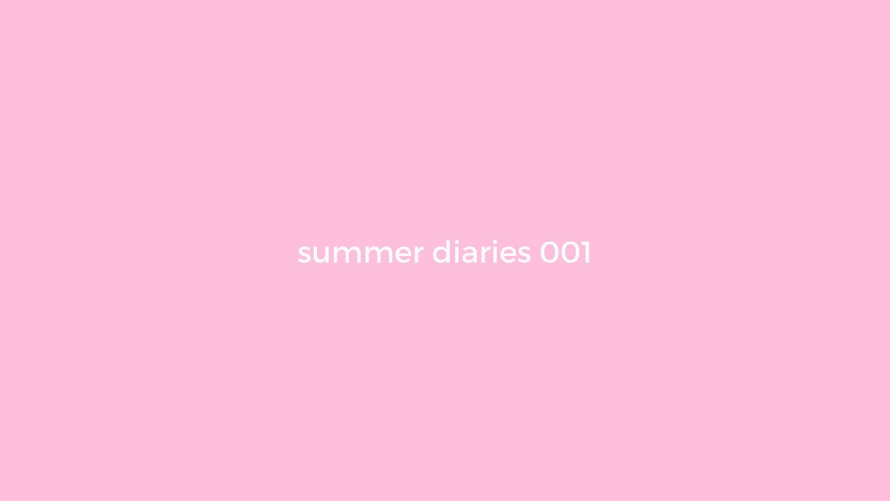 summer diaries 001: summer prep and dinner