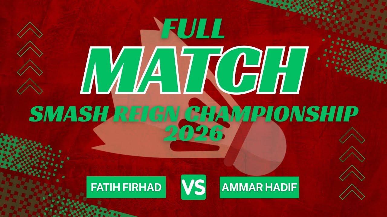 SMASH REIGN CHAMPIONSHIP 4 Jan 26 Perseorangan Lelaki Bawah 12 Fatih Firhad VS Muhammad Ammar Hadif
