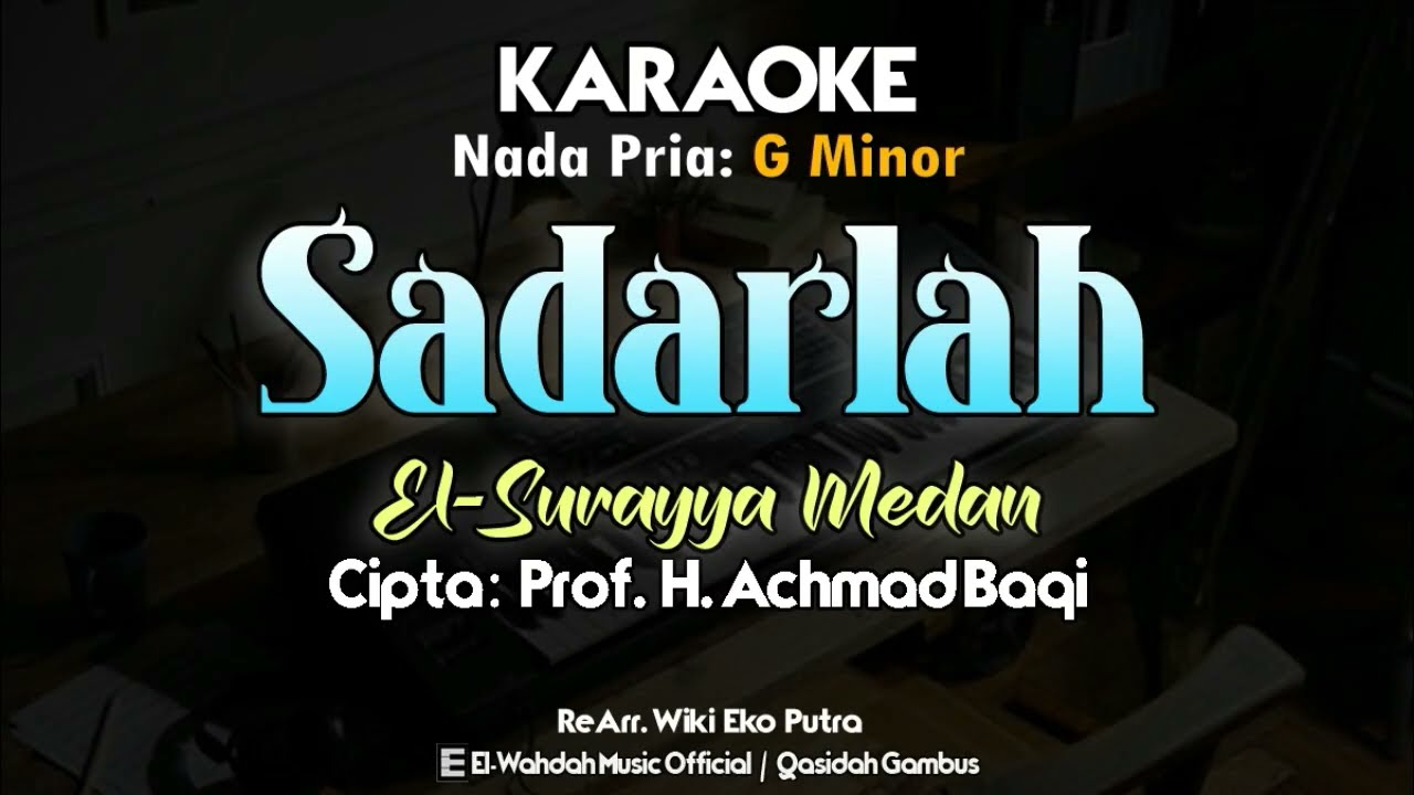 Sadarlah (El-Surayya Medan) Karaoke | Nada Pria | Cipta: Prof. Achmad Baqi 