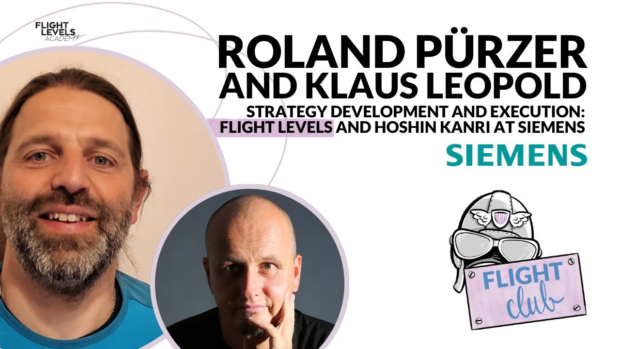 Strategy development and execution: Flight Levels and Hoshin Kanri at Siemens. With Roland P&uuml;rzer
